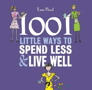 1001 Little Ways to Spend Less  Live Well