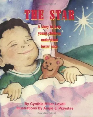 The Star: A Story to Help Young Children Understand Foster Care