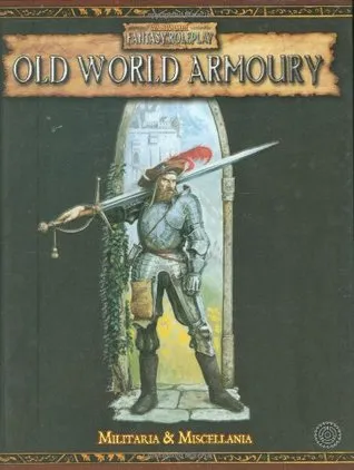 Old World Armoury: Miscellanea and Militaria (Warhammer Novels)