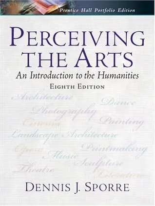 Perceiving the Arts: An Introduction to the Humanities