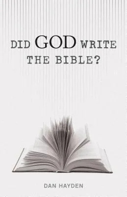 Did God Write The Bible?