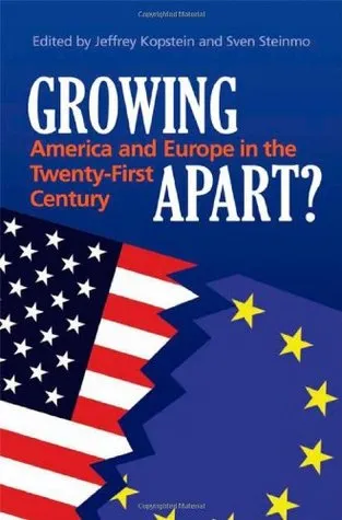 Growing Apart?: America and Europe in the 21st Century