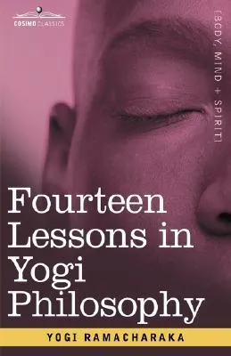 Fourteen Lessons in Yogi Philosophy