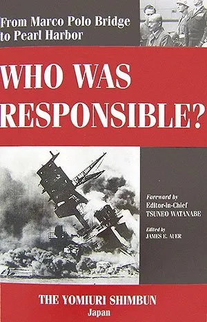 Who Was Responsible? From Marco Polo Bridge to Pearl Harbor