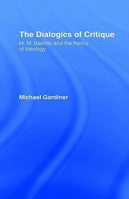 The Dialogics of Critique