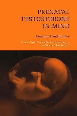 Prenatal Testosterone in Mind: Amniotic Fluid Studies