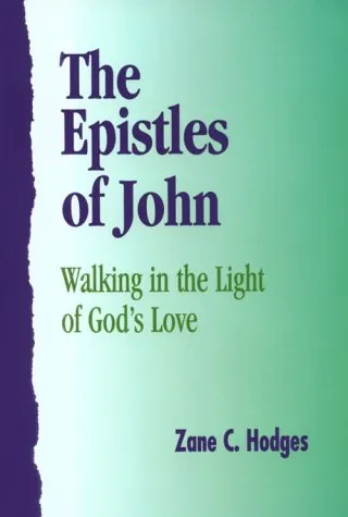 The Epistles of John: Walking in the Light of God