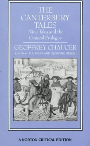 The Canterbury Tales: Nine Tales and the General Prologue: Authoritative Text, Sources and Backgrounds, Criticism