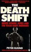 The Death Shift: The True Story of Nurse Genene and the Texas Baby Murders