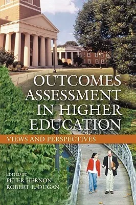 Outcomes Assessment in Higher Education: Views and Perspectives