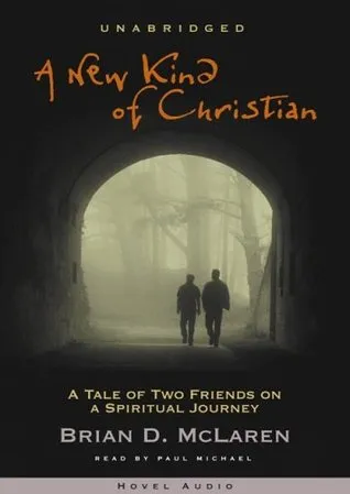 A New Kind of Christian: A Tale of Two Friends on a Spiritual Journey