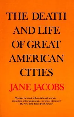 The Death and Life of Great American Cities