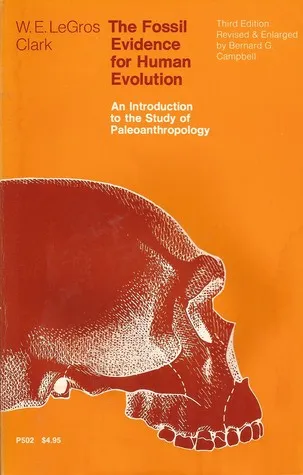 The Fossil Evidence for Human Evolution: An Introduction to the Study of Paleoanthropology