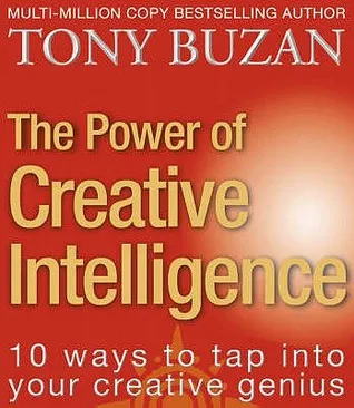 The Power of Creative Intelligence: 10 ways to tap into your creative genius