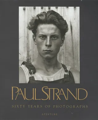 Paul Strand: Sixty Years of Photographs