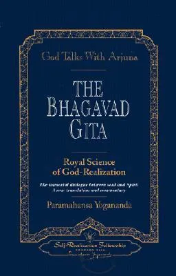 The Bhagavad Gita: Royal Science of God-Realization