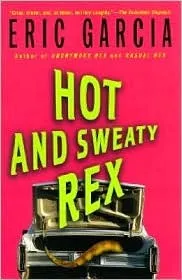 Hot and Sweaty Rex