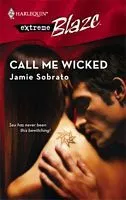 Call Me Wicked (Harlequin Blaze, #328)