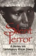 Silent Terror: A Journey into Contemporary African Slavery