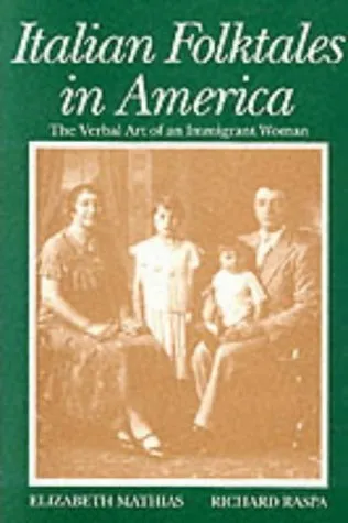 Italian Folktales in America: The Verbal Art of an Immigrant Woman