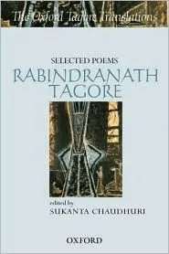 Selected Poems - Rabindranath Tagore (Oxford Tagore Translations Series)