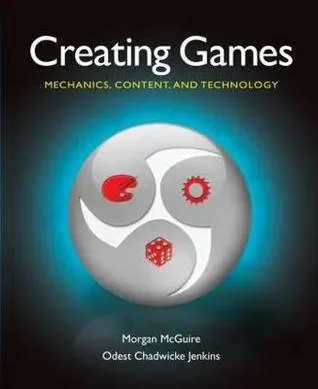 Creating Games: Mechanics, Content, and Technology