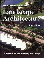 Landscape Architecture: A Manual of Site Planning and Design