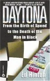 Daytona: From the Birth of Speed to the Death of the Man in Black