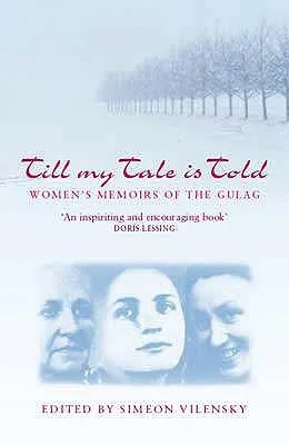 Till My Tale Is Told (Indiana Michigan Series In Russian & East European Studies)