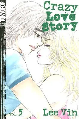 Crazy Love Story Volume 5 (Crazy Love Story (Graphic Novels))