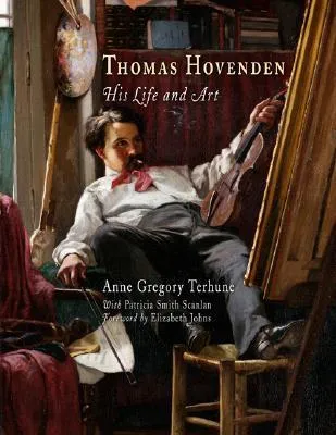 Thomas Hovenden: His Life and Art