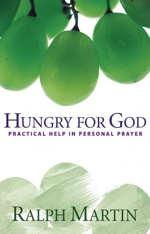 Hungry for God: Practical Help in Personal Prayer