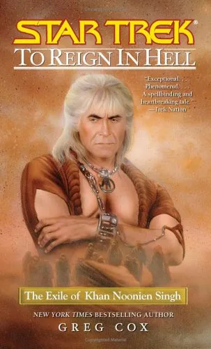 To Reign in Hell: The Exile of Khan Noonien Singh