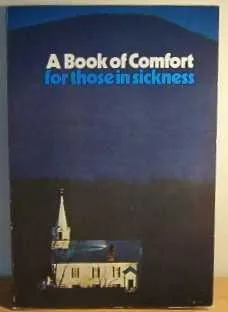 A Book Of Comfort For Those In Sickness