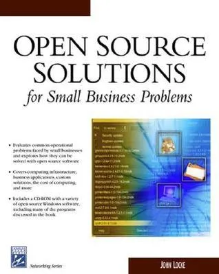 Open Source Solutions For Small Business Problems (Networking Series)