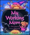 My Working Mom