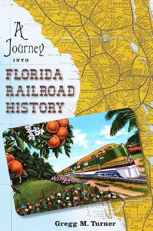 A Journey into Florida Railroad History