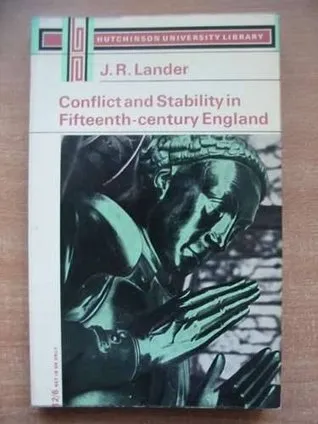 Conflict And Stability In Fifteenth Century England