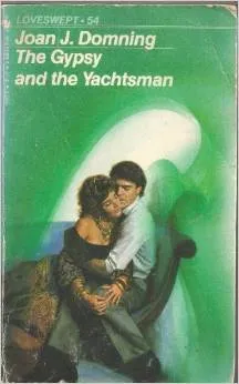 The Gypsy and the Yachtsman (Loveswept, #54)