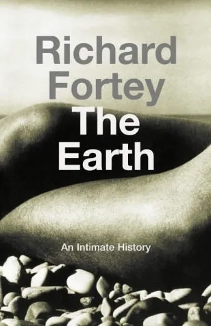 The Earth: An Intimate History