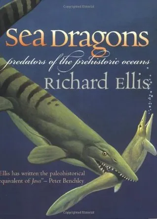 Sea Dragons: Predators of the Prehistoric Oceans