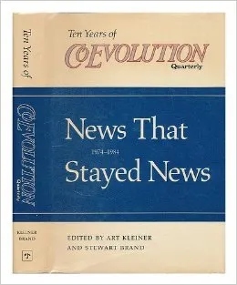 News That Stayed News, 1974-1984: Ten Years of Coevolution Quarterly