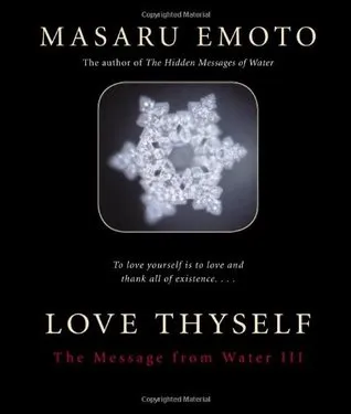 Love Thyself: The Message from Water III