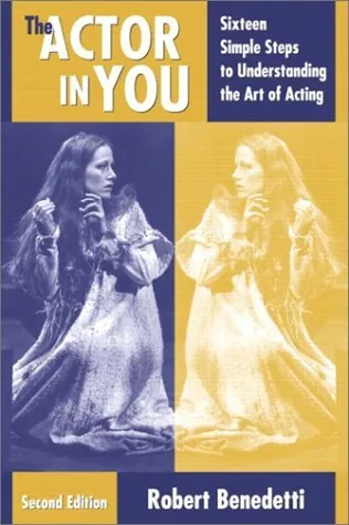 The Actor in You: Sixteen Simple Steps to Understanding the Art of Acting