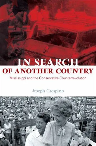 In Search of Another Country: Mississippi and the Conservative Counterrevolution