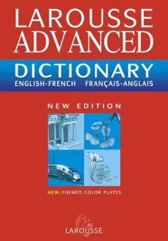 Larousse Advanced Dictionary: French-English/English-French