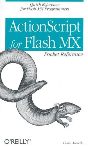 ActionScript for Flash MX Pocket Reference: Quick Reference for Flash MX Programmers