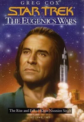 The Eugenics Wars, Vol. 2: The Rise and Fall of Khan Noonien Singh