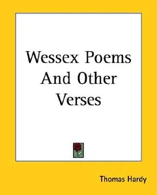 Wessex Poems and Other Verses