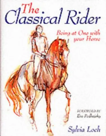 The Classical Rider: Being at One with Your Horse